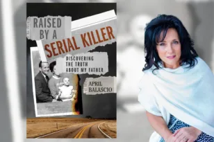 April Balascio: «Ο πατέρας μου ήταν κατά συρροή δολοφόνος, εγώ τον κατέδωσα στην αστυνομία»